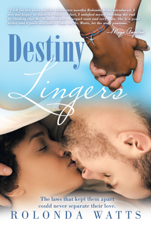 Destiny Lingers, Rolonda Watts