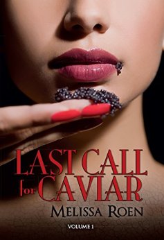 Last Call for Caviar, Melissa Roen